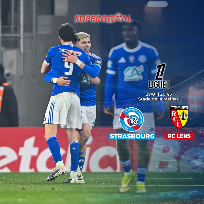 Strasbourg Alsace - RC Lens : un duel de rêve à vivre en Ligue 1