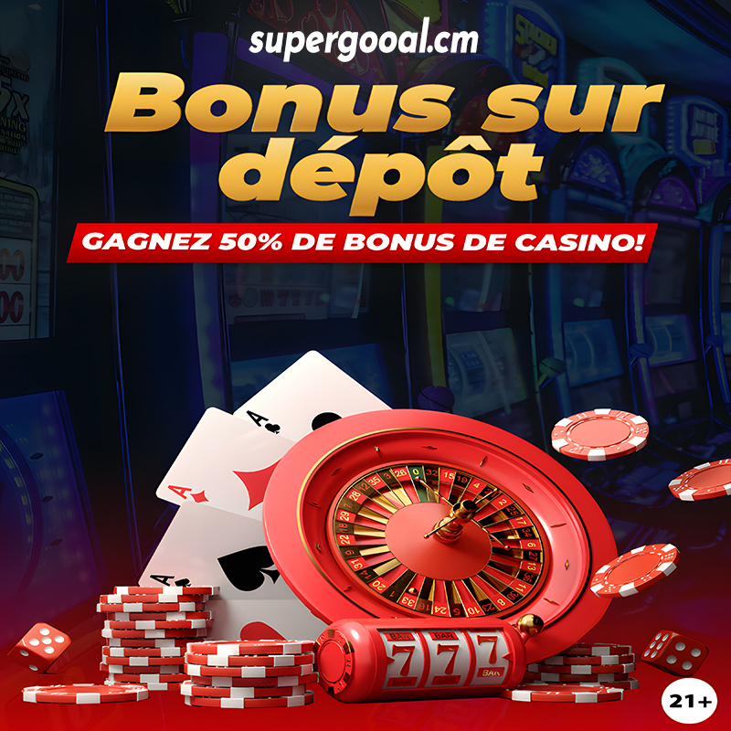 CAMEROUN :: Bonus sur dépôt : gagnez 50% de bonus de casino sur supergooal.cm ! :: CAMEROON Bonus sur dépôt : gagnez 50% de bonus de casino sur supergooal.cm !