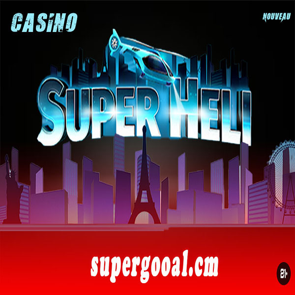 SUPER HELI : EXPÉRIMENTEZ LE MEILLEUR JEU CRASH DE LA GALAXIE CASINO SUR SUPERGOOAL.CM