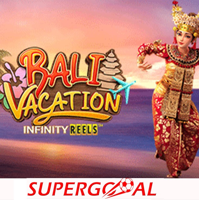 LES VACANCES AVANT L’HEURE, VIVEZ-LES À TRAVERS BALI VACATION SUR SUPERGOOAL