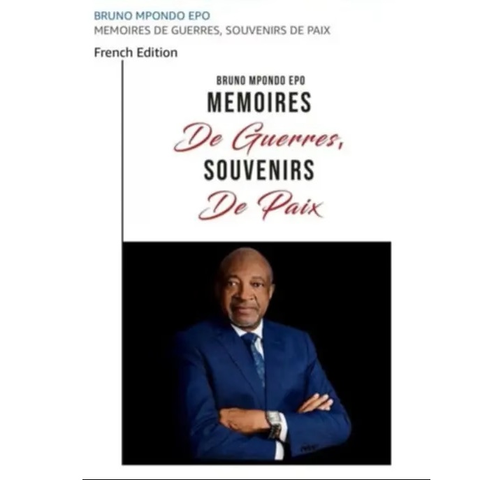 FRANCE :: MEMOIRES D’UN ARTISAN DE LA PAIX : BRUNO MPONDO-EPO CELEBRE LES NATIONS UNIES PAR L’ECRITURE MEMOIRES D’UN ARTISAN DE LA PAIX : BRUNO MPONDO-EPO CELEBRE LES NATIONS UNIES PAR L’ECRITURE