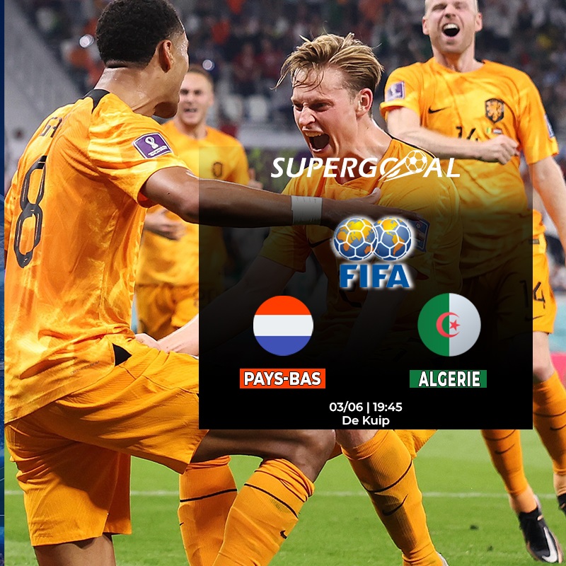 Les Pays-Bas et l’Algérie se défient en amical